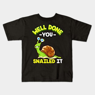 "Well Done You Snailed It" - Funny Snail Pun T-Shirt Kids T-Shirt